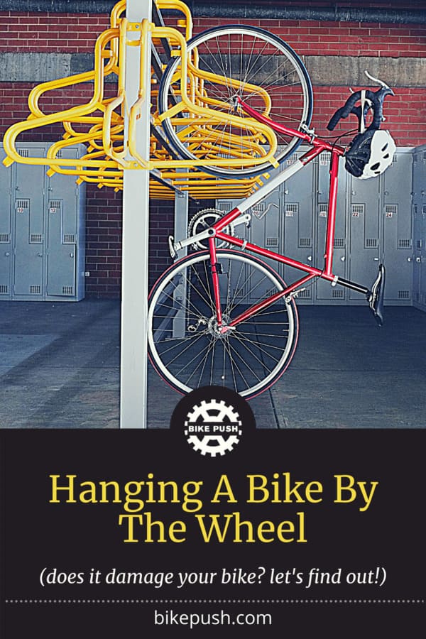 Does Hanging a Bike by the Wheel Damage it? [HANG] Bicycle
