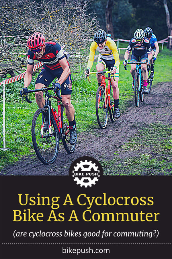Are Cyclocross Bikes Good For Commuting [inc BEST CX]