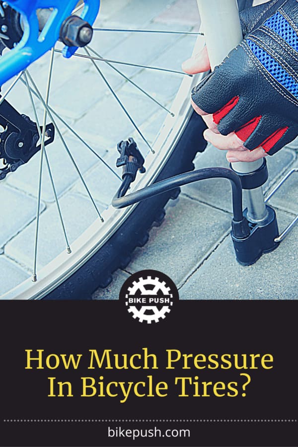 Bike Tire Pressure How Much Air You Need (with Chart)